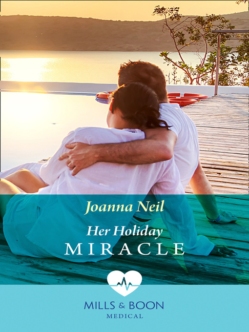 Title details for Her Holiday Miracle by Joanna Neil - Available